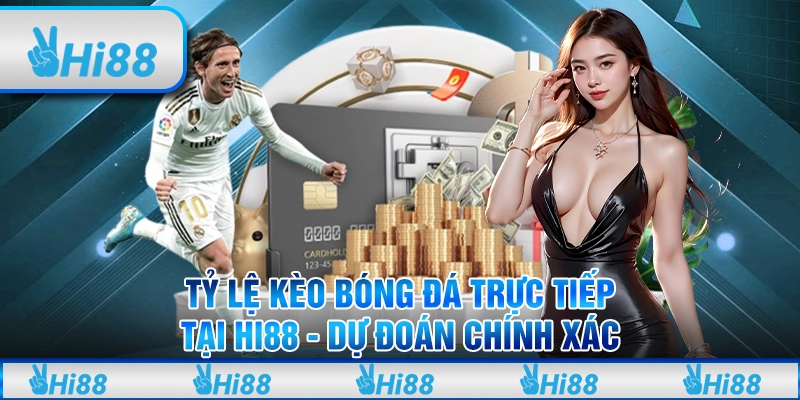 Tỷ Lệ Kèo Nhà Cái Tại Hi88 - Dự Đoán Và Đặt Cược Chính Xác