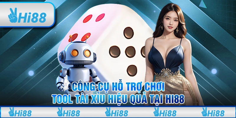 Tool Tài Xỉu - Công Cụ Hỗ Trợ Chơi Hiệu Quả Tại Hi88