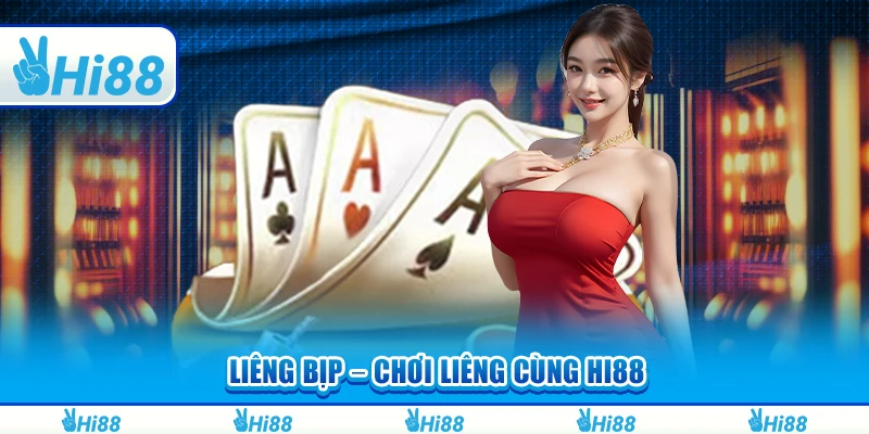 Liêng Bịp – Tham Gia Giải Trí Cùng Hi88 Để Thắng Lớn