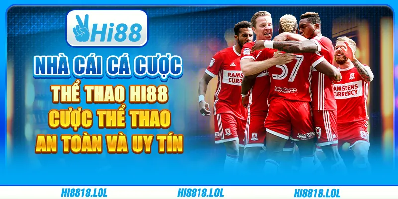 Nhà Cái Cá Cược Thể Thao Hi88 – Cá Cược An Toàn Và Uy Tín