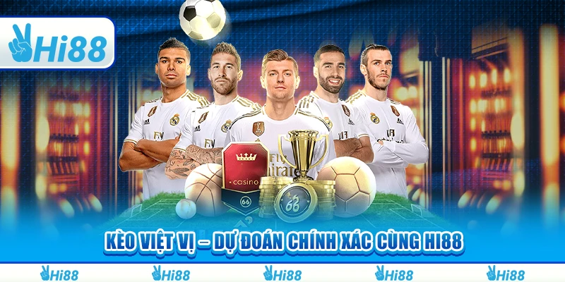 Kèo Việt Vị – Dự Đoán Chính Xác Và Thắng Lớn Cùng Hi88