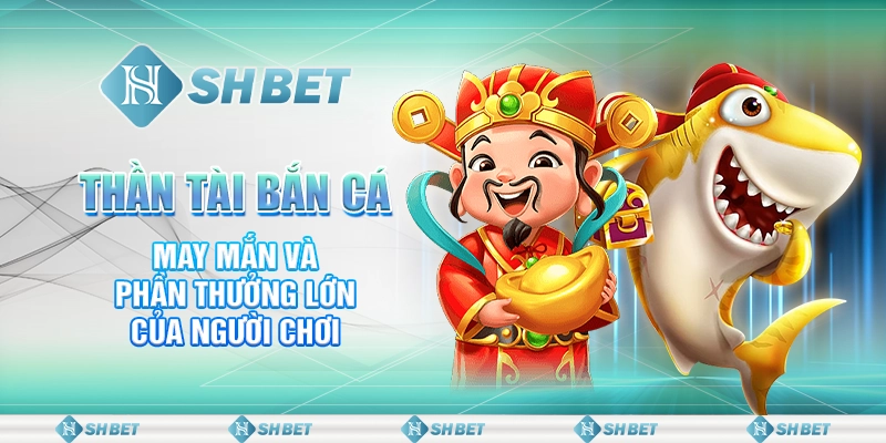 Thần Tài Bắn Cá