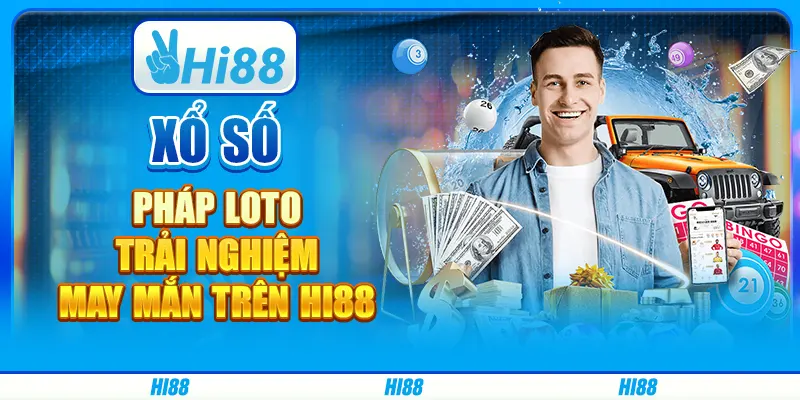 Xổ Số Pháp Loto - Trải Nghiệm May Mắn Trên Nền Tảng Hi88
